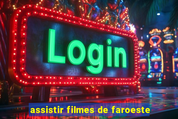 assistir filmes de faroeste